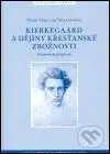 Kierkegaard a dějiny křesťanské zbožnosti (Ekumenický příspěvek) - kniha z kategorie Křesťanství