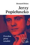 Jerzy Popieluszko (Pravdou proti totalitě) - Bernard Brien - kniha z kategorie Životopisy