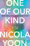 One of Our Kind - Nicola Yoon - kniha z kategorie Thrillery