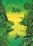 Řeky (Putování po řekách, jezerech a oceánech) - Peter Goes - kniha z kategorie Naučné knihy