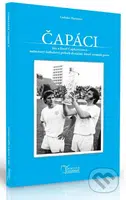 Čapáci - Ján a Jozef Čapkovičovci (Netuctový futbalový príbeh dvojčiat, ktoré nemajú páru) - kniha z kategorie Kolektivní sporty