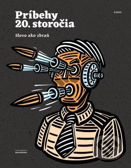 Príbehy 20. storočia - Slovo ako zbraň (2023/3)