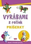 Vyrábame z roliek - príšerky - kniha z kategorie Pro děti