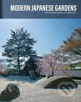Modern Japanese Gardens - Shinobu Sawada - kniha z kategorie Dům, byt a zahrada