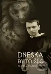 Dnes by to šlo... - Filip M. Antonín Stajner - kniha z kategorie Životopisy