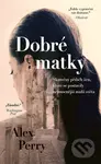 Dobré matky (Skutečný příběh žen, které se postavily nejmocnější mafii světa) - kniha z kategorie Detektivky, thrillery a horory