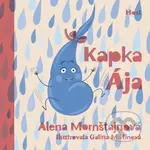 Kapka Ája - Alena Mornštajnová, Galina Miklínová (Ilustrátor) - kniha z kategorie Pro děti