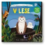 V lese (Veľké objavy pre malých objaviteľov) - Anne-Kathrin Behl - kniha z kategorie Pro děti