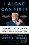 I Alone Can Fix It - Carol D. Leonnig - kniha z kategorie Historie