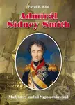Admirál Sidney Smith (Muž, který změnil Napoleonův osud) - kniha z kategorie Životopisy