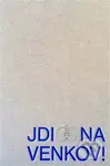 Jdi na venkov! (Výtvarné umění a lidová kultura v českých zemích 1800–1960) - kniha z kategorie Řemesla
