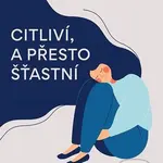 Citliví, a přesto šťastní (Příručka přežití pro citlivé lidi) - kniha z kategorie Management