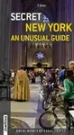 Secret New York - an Unusual Guide - T. Rives