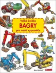 Velká knížka - Bagry pro malé vypravěče - Max Walther, Max Walther (ilustrátor) - kniha z kategorie Pro děti