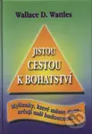Jistou cestou k bohatství - Wallace D. Wattles - kniha z kategorie Byznys a management