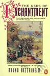 The Uses of Enchantment (The Meaning and Importance of Fairy Tales) - kniha z kategorie Psychologie