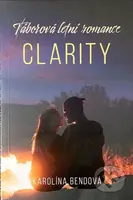 Clarity (Táborová letní romance) - Karolína Bendová - kniha z kategorie Beletrie pro děti