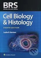 BRS: Cell Biology and Histology BRS Cell Biology and Histology - kniha z kategorie Medicína