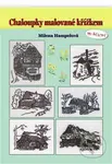 Chaloupky malované křížkem - Milena Hampelová - kniha z kategorie Ruční práce