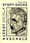 Stopy ducha (Bibliografie neautorských tiskovin s ilustracemi JOSEFA VÁCHALA vydaných česky za jeho života) - kniha z kategorie Malířství a sochařství