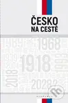Česko na cestě (Zpráva k výročím roku 2018) - Pavel Baran - kniha z kategorie Sociologie