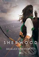 Sherwood (český jazyk) - Meagan Spooner - kniha z kategorie Beletrie pro děti