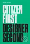 Citizen First, Designer Second - Rejane Dal Bello - kniha z kategorie Design