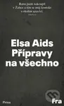 Přípravy na všechno - Elsa Aids - kniha z kategorie Beletrie