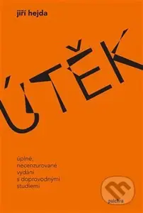 Útěk (Úpné necenzurované vydání s doprovodnými studiemi) - kniha z kategorie Společenská beletrie