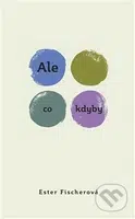 Ale co kdyby - Ester Fischerová - kniha z kategorie Poezie