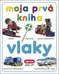 Moja prvá kniha: Vlaky - kniha z kategorie Pro děti