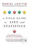 A Field Guide to Lies and Statistics (A Neuroscientist on How to Make Sense of a Complex World) - kniha z kategorie Psychologie