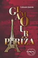 Glamour Paríža - Ľubomír Jančok - kniha z kategorie Beletrie