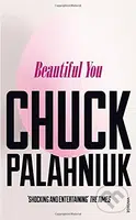 Beautiful You - Chuck Palahniuk - kniha z kategorie Beletrie