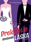 Prekliatie menom láska - Karin Horváthová - kniha z kategorie Romantická