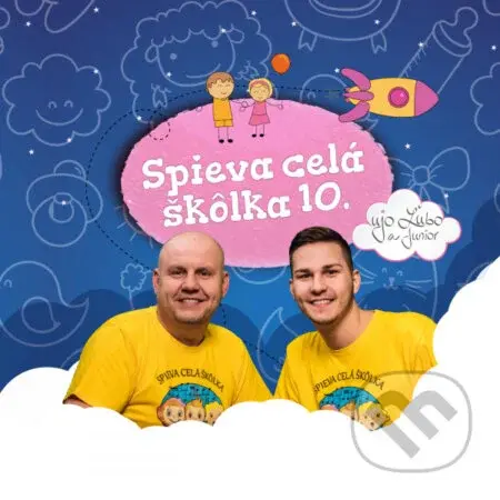 Ujo Ľubo a Junior:  Spieva celá škôlka 10 - Ujo Ľubo a Junior