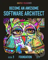 Become an Awesome Software Architect: Book 1 (Foundation 2019) - kniha z kategorie Počítače a internet