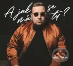 Jakub Děkan: A jak se máš ty? (2 CD) - Jakub Děkan