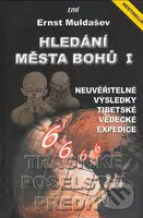 Hledání Města Bohů 1 (Tragické poselství předků) - Ernst Muldašev - kniha z kategorie Historie