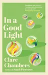 In A Good Light - Chambers Clare
