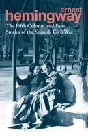 The Fifth Column and Four Stories of the Spanish Civil War - Ernest Hemingway