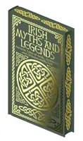 Irish Myths and Legends - Joseph Jacobs, James Stephens, Jane Wilde, Jeremiah Curtin