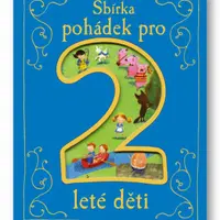 Sbírka pohádek pro 2leté děti