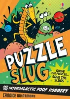 Puzzle Slug and the Intergalactic Poop Robbery - Candice Whatmore