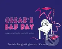 Oscar's Bad Day (A day in the life of a child with autism) - kniha z kategorie Pro děti