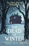 The Dead of Winter (Ten Classic Tales for Chilling Nights) - kniha z kategorie Detektivky, thrillery a horory