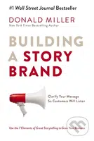 Building a StoryBrand (Clarify Your Message So Customers Will Listen) - kniha z kategorie Byznys a management