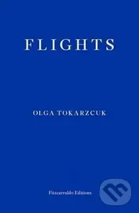 Flights - Olga Tokarczuková