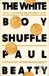 The White Boy Shuffle - Paul Beatty - kniha z kategorie Společenská beletrie