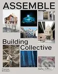 Assemble (Building, Community and Collaboration) - Aaron Betsky - kniha z kategorie Architektura